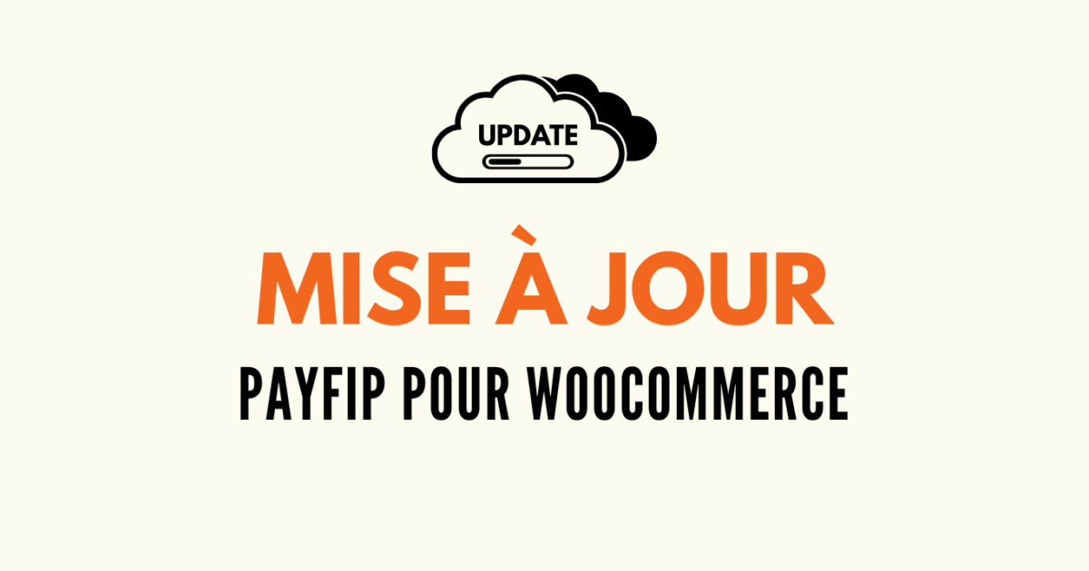 Mise à jour de l'extension WordPress Payfip pour WooCommerce. La version 1.5 de l'extension est sortie ! Mais quelles sont donc les nouveautés ?